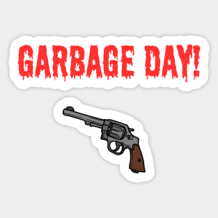 Garbage Day! Sticker